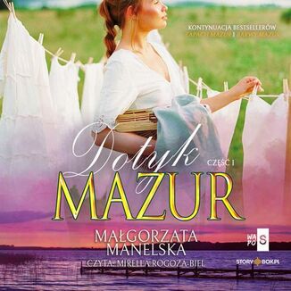 Dotyk Mazur. Cz 1. ty kajet Magorzata Manelska - okadka audiobooka MP3