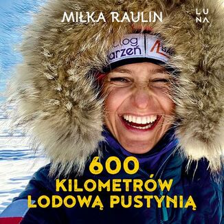 600 kilometrw lodow pustyni Mika Raulin - okadka audiobooka MP3