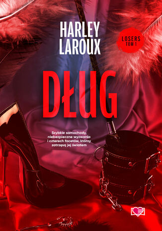 Dług. Losers. Tom 1 Harley Laroux Dług. Losers. Tom 1 Harley Laroux