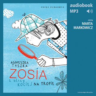 Zosia z ulicy Kociej 2. Na tropie Agnieszka Tyszka - okadka audiobooka MP3