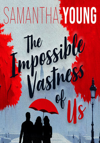 The Impossible Vastness of Us Samantha Young - okadka ebooka