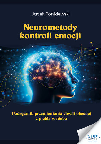 Neurometody kontroli emocji Jacek Ponikiewski - okadka ksiki