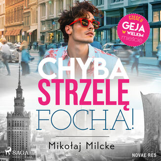 Chyba strzel focha (#2) Mikoaj Milcke - okadka audiobooks CD