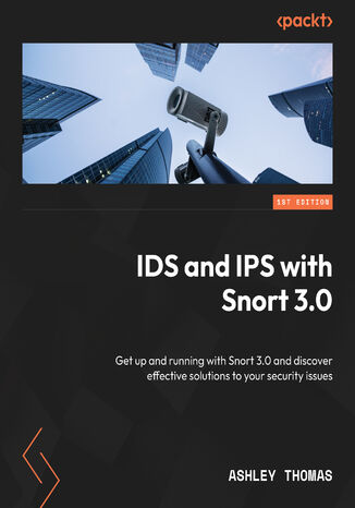 IDS and IPS with Snort 3.0. Get up and running with Snort 3.0 and discover effective solutions to your security issues Ashley Thomas - okadka audiobooks CD