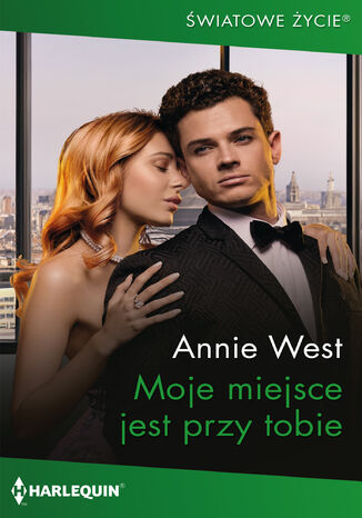 Moje miejsce jest przy tobie Annie West Moje miejsce jest przy tobie Annie West