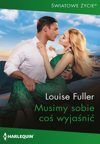 Musimy sobie coś wyjaśnić Louise Fuller