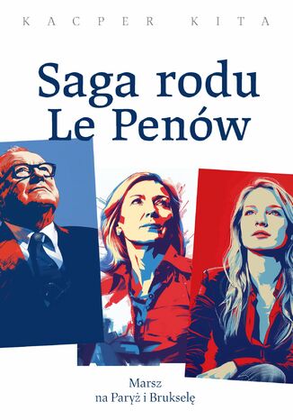 Saga rodu Le Penw Kacper Kita - okadka ebooka