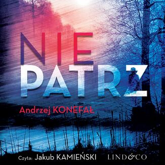 Nie patrz Andrzej Konefa - okadka audiobooka MP3
