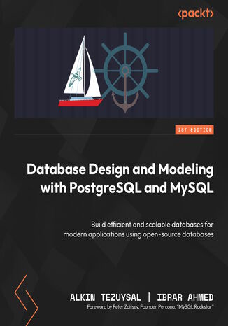 Database Design and Modeling with PostgreSQL and MySQL. Build efficient and scalable databases for modern applications using open source databases
 