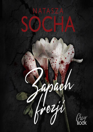 Zapach frezji Natasza Socha