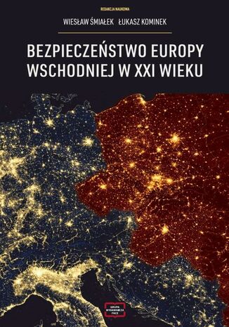 Bezpieczestwo Europy Wschodniej w XXI wieku Wiesaw mialek, ukasz Kominek - okadka audiobooks CD