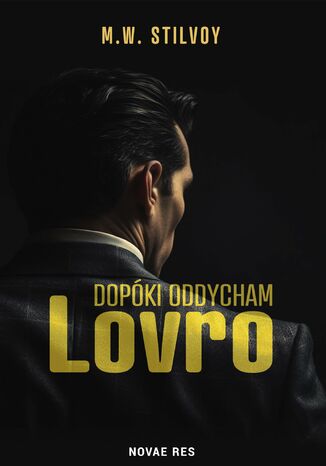Dopóki oddycham. Lovro M.W. Stilvoy Dopóki oddycham. Lovro M.W. Stilvoy