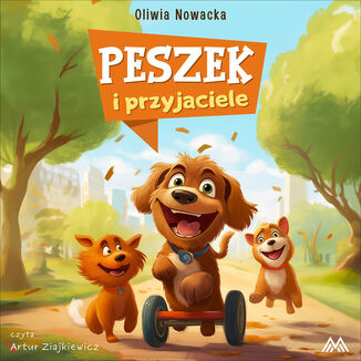Przygody Peszka (#2). Peszek i przyjaciele Oliwia Nowacka - okadka audiobooka MP3