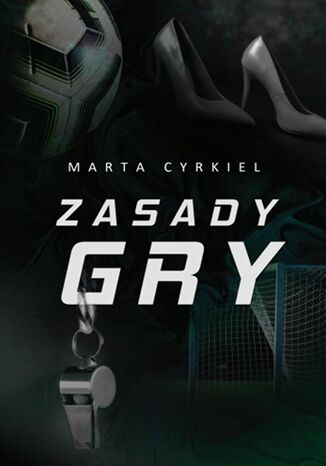 ZASADY GRY Marta Cyrkiel - okadka ebooka