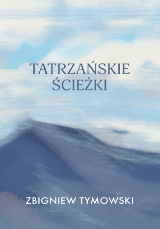 Tatrzaskie cieki Zbigniew Tymowski - okadka audiobooka MP3