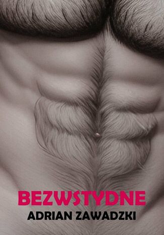 Bezwstydne Adrian Zawadzki