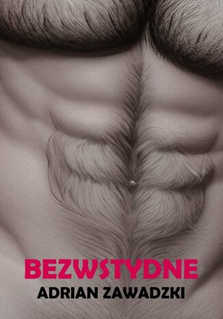 Bezwstydne Adrian Zawadzki - okadka audiobooks CD