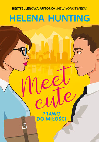 Meet Cute. Prawo do miłości Helena Hunting