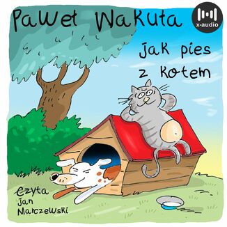 Jak pies z kotem Pawe Wakua - okadka audiobooka MP3