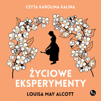 yciowe eksperymenty Louisa May Alcott - okadka audiobooka MP3