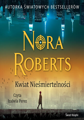 Kwiat Niemiertelnoci Nora Roberts - okadka audiobooks CD