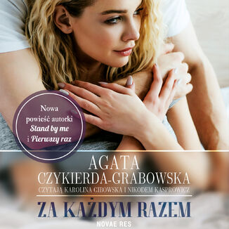 Za kadym razem. Pierwszy raz. Tom 4 Agata Czykierda-Grabowska - okadka audiobooks CD