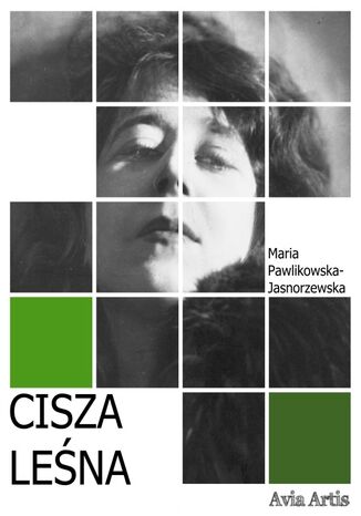 Cisza lena Maria Pawlikowska-Jasnorzewska - okadka audiobooka MP3