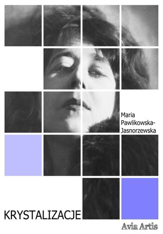 Krystalizacje Maria Pawlikowska-Jasnorzewska - okadka ebooka