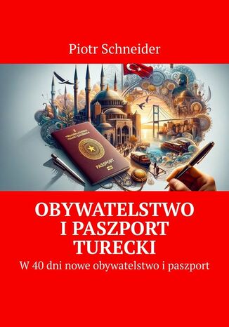 Obywatelstwo ipaszport turecki Piotr Schneider - okadka ebooka