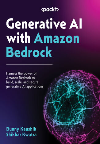 Generative AI with Amazon Bedrock. Build, scale, and secure generative AI applications using Amazon Bedrock
 