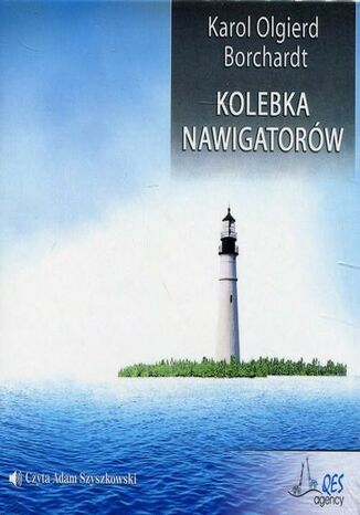 Kolebka nawigatorw Karol Olgierd Borchardt - okadka audiobooka MP3