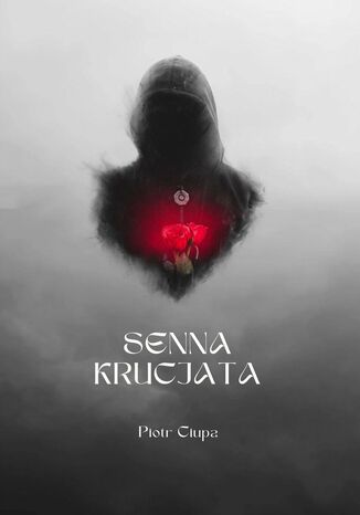Senna krucjata Piotr Ciupa - okadka ebooka