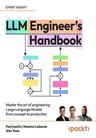 LLM Engineer's Handbook. Master the art of engineering large language models from concept to production