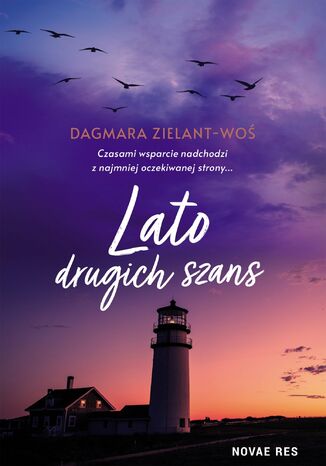 Lato drugich szans Dagmara Zielant-Woś Lato drugich szans Dagmara Zielant-Woś