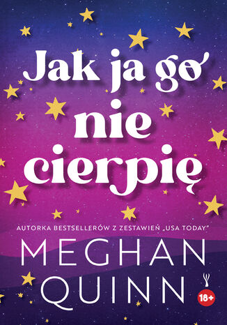 Jak ja go nie cierpię Meghan Quinn Jak ja go nie cierpię Meghan Quinn