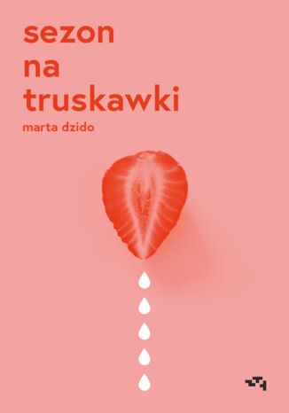 Sezon na truskawki Marta Dzido - okadka ebooka