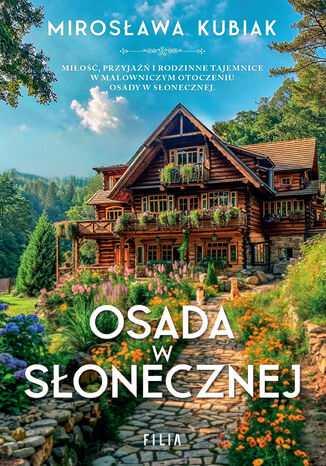 Osada w Słonecznej Mirosława Kubiak Osada w Słonecznej Mirosława Kubiak