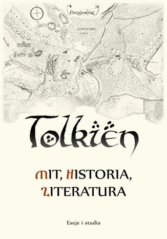 Tolkien  mit, historia, literatura eseje i studia Maciej Michalski, Kope Zbigniew, Matusik Przemysaw - okadka ebooka