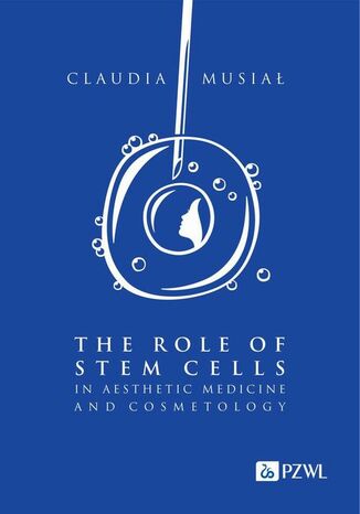 The role of stem cells in aesthetic medicine and cosmetology Claudia Musia - okadka audiobooks CD