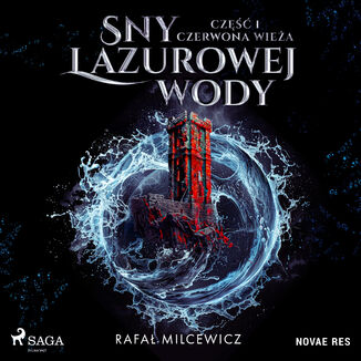 Sny lazurowej wody. Cz 1. Czerwona wiea (#1) Rafa Milcewicz - okadka audiobooka MP3