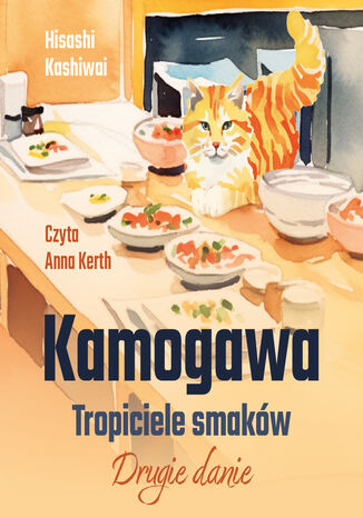 Kamogawa. Tropiciele smakw. Drugie danie Hisashi Kashiwai - okadka audiobooks CD