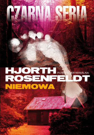 Sebastian Bergman (tom 4). Niemowa Michael Hjorth, Hans Rosenfeldt - okadka ebooka