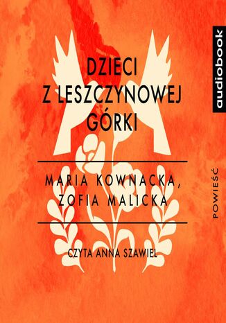 Dzieci z Leszczynowej Grki Maria Kownacka, Zofia Malicka - okadka audiobooks CD