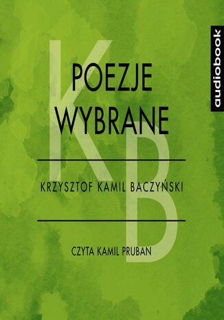 Poezje wybrane - Krzysztof Kamil Baczyski Krzysztof Kamil Baczyski - okadka ebooka