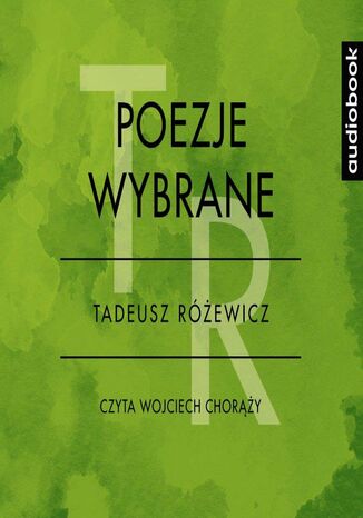 Poezje wybrane - Tadeusz Rewicz Tadeusz Rewicz - okadka audiobooks CD