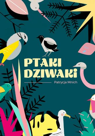 Ptaki Dziwaki Patrycja Mnich - okadka audiobooks CD