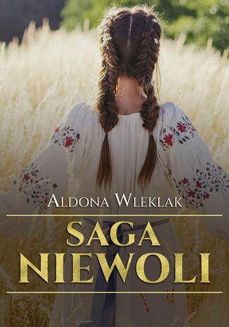 Saga niewoli Aldona Wleklak - okadka audiobooks CD