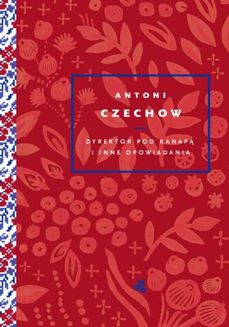 Dyrektor pod kanap i inne opowiadania Antoni Czechow - okadka ebooka