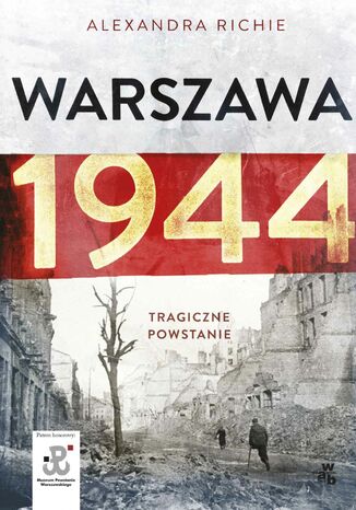 Warszawa 1944. Tragiczne Powstanie - fragment promocyjny Alexandra Richie - okadka audiobooks CD