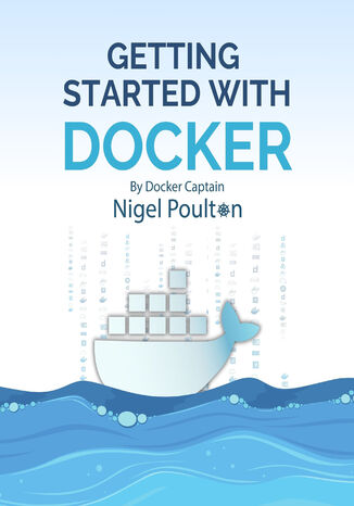 Getting Started with Docker. Master the Art of Containerization with Docker Nigel Poulton - okadka audiobooks CD